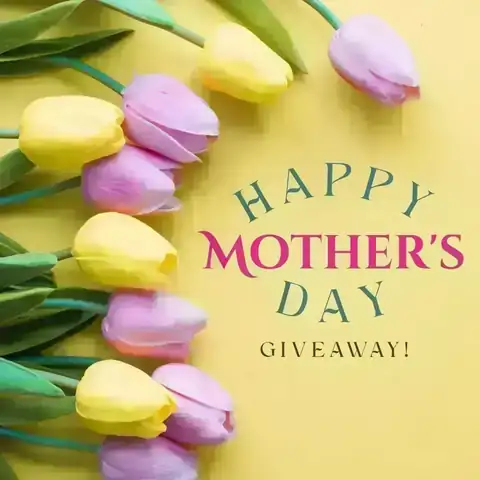 Happy Mother’s Day Giveaway Happy Mother’s Day Giveaway graphic with tulips on a yellow background