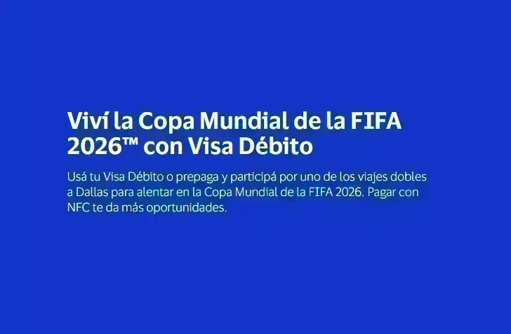 Visa Débito FIFA World Cup 2026 Promoción Visa Débito FIFA World Cup 2026 con viajes dobles a Dallas